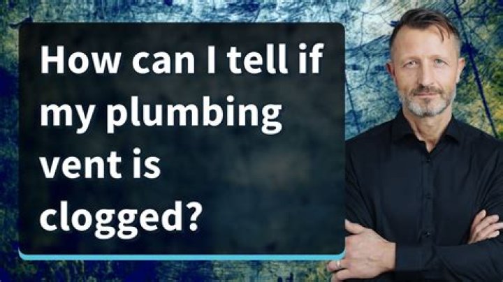 How do you tell if your vent pipe is clogged?